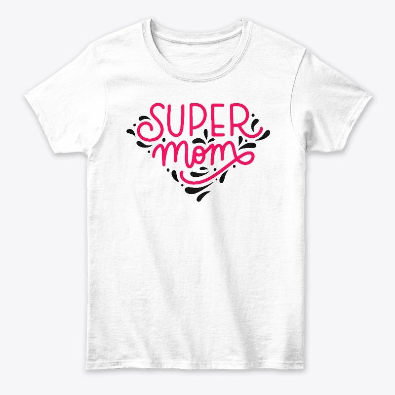 Calling all Supermoms For Super T-Shirt