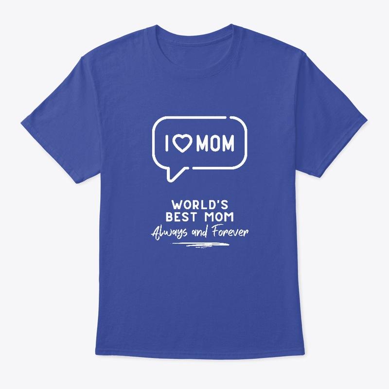 T-Shirt For Mom Mother's Day Special